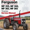 Massey Ferguson MF 355, MF 360, MF 362, MF 365 Tractor Service Manual Massey Ferguson MF 355, MF 360, MF 362, MF 365 Tractor Service Manual