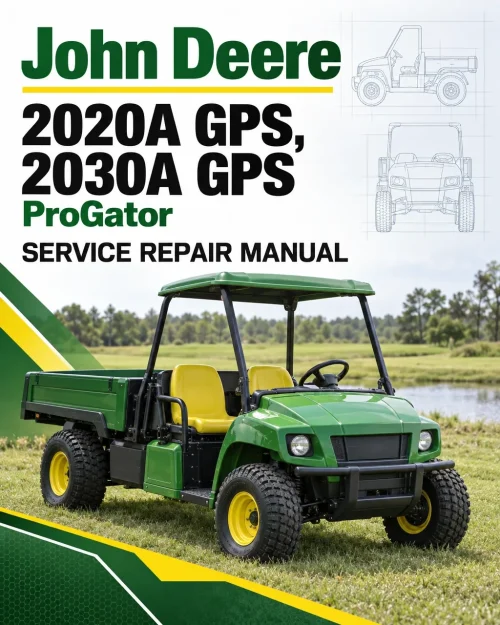 John Deere 2020A GPS, 2030A GPS ProGator Service Repair Manual (TM117819) John Deere 2020A GPS, 2030A GPS ProGator Service Repair Manual (TM117819)