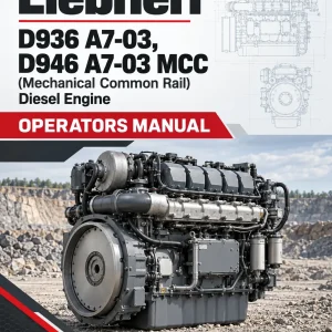 Liebherr D936 A7-03, D946 A7-03 MCC (Mechanical Common Rail) Diesel Engine Operators Manual Liebherr D936 A7-03, D946 A7-03 MCC (Mechanical Common Rail) Diesel Engine Operators Manual