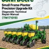 John Deere Small Frame Planter Precision Upgrade Kit Diagnostic Technical Repair Manual (TM171019)