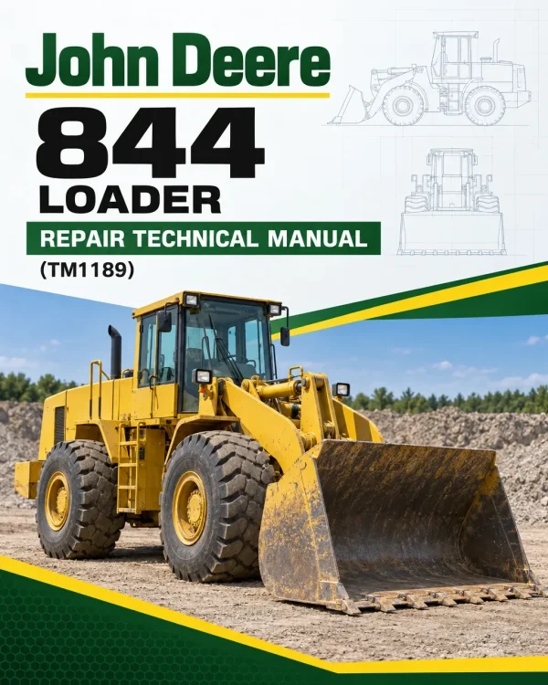 John Deere 844 Loader Repair Technical Manual (TM1189) John Deere 844 Loader Repair Technical Manual (TM1189)