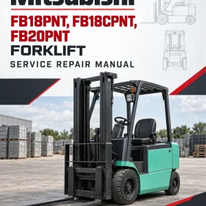 Mitsubishi FB18PNT, FB18CPNT, FB20PNT Forklift Service Manual Mitsubishi FB18PNT, FB18CPNT, FB20PNT Forklift Service Manual