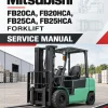 Mitsubishi FB20CA, FB20HCA, FB25CA, FB25HCA Forklift Service Manual Mitsubishi FB20CA, FB20HCA, FB25CA, FB25HCA Forklift Service Manual