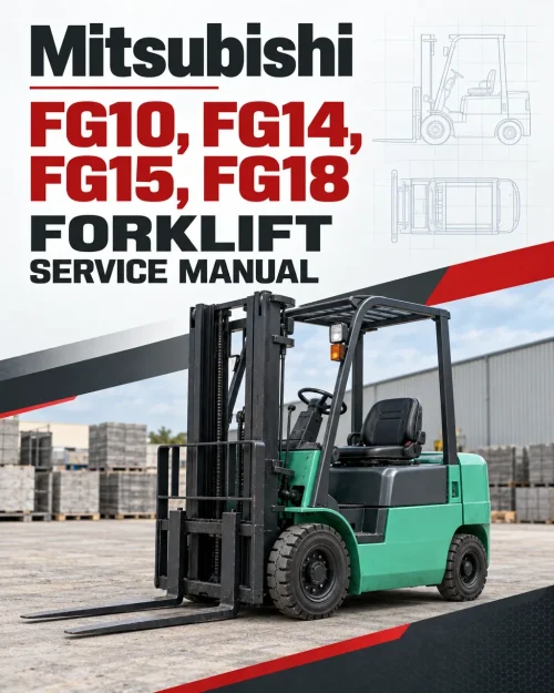 Mitsubishi FG10, FG14, FG15, FG18 Forklift Service Manual Mitsubishi FG10, FG14, FG15, FG18 Forklift Service Manual