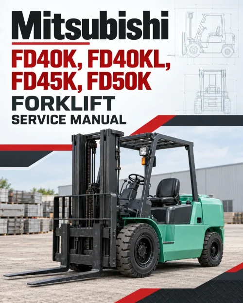 Mitsubishi FD40K, FD40KL, FD45K, FD50K Forklift Service Manual