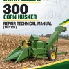 John Deere 300 Corn Husker Repair Technical Manual (TM1121) John Deere 300 Corn Husker Repair Technical Manual (TM1121)