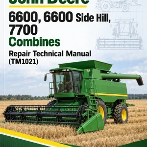 John Deere 6600, 6600 Side Hill, 7700 Combines Repair Technical Manual (TM1021) John Deere 6600, 6600 Side Hill, 7700 Combines Repair Technical Manual (TM1021)