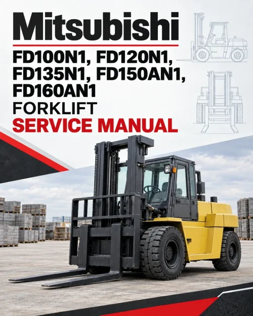 Mitsubishi FD100N1, FD120N1, FD135N1, FD150AN1, FD160AN1 Forklift Service Manual Mitsubishi FD100N1, FD120N1, FD135N1, FD150AN1, FD160AN1 Forklift Service Manual