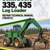 John Deere 335, 435 Log Loader Repair Technical Manual (TM1875) John Deere 335, 435 Log Loader Repair Technical Manual (TM1875)