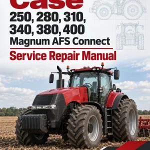 Case 250, 280, 310, 340, 380, 400 Magnum AFS Connect Service Repair Manual