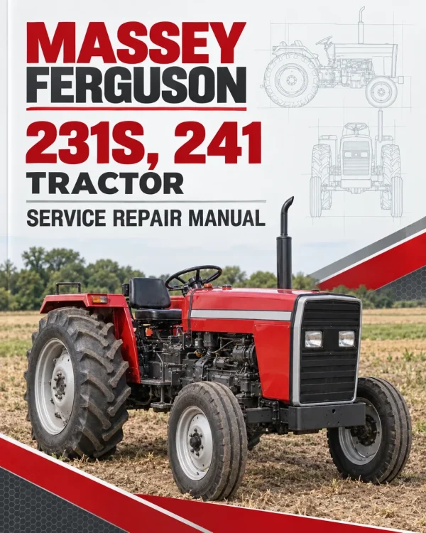 Massey Ferguson 231S, 241 Tractor Service Repair Manual Massey Ferguson 231S, 241 Tractor Service Repair Manual