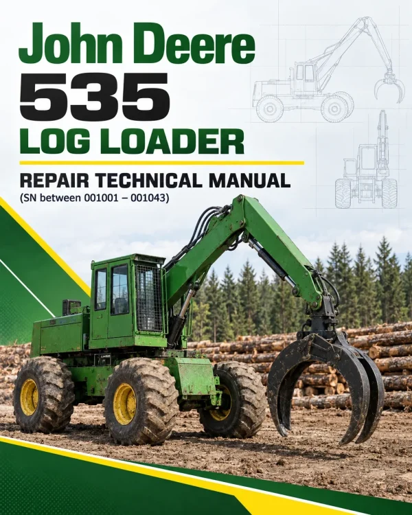John Deere 535 Log Loader Repair Technical Manual (SN between 001001 – 001043)