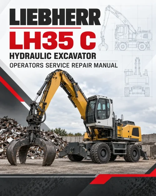 Liebherr LH35 C Hydraulic Excavator Operators Service Repair Manual Liebherr LH35 C Hydraulic Excavator Operators Service Repair Manual