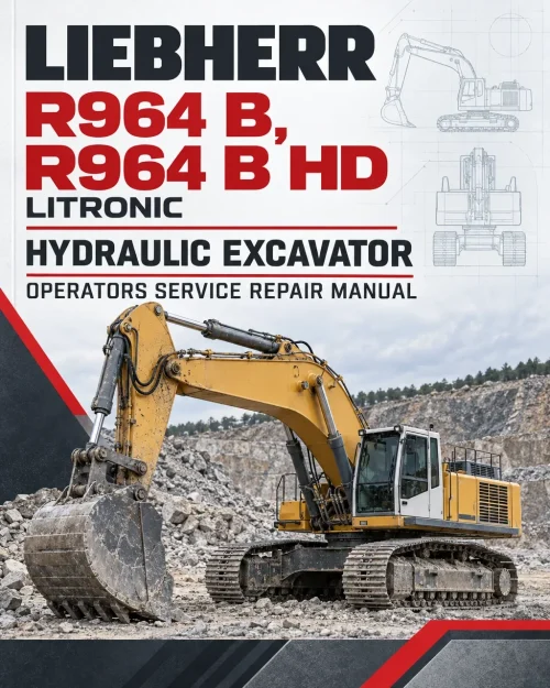 Liebherr R964 B, R964 B HD Litronic Hydraulic Excavator Operators Service Repair Manual Liebherr R964 B, R964 B HD Litronic Hydraulic Excavator Operators Service Repair Manual
