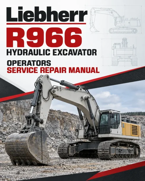 Liebherr R966 Hydraulic Excavator Operators Service Repair Manual Liebherr R966 Hydraulic Excavator Operators Service Repair Manual