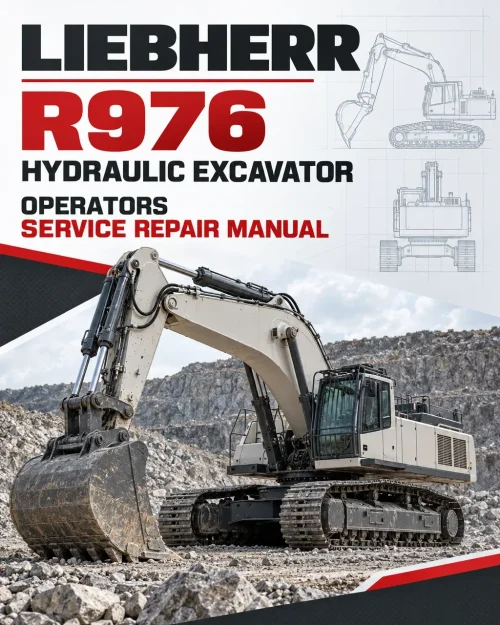 Liebherr R976 Hydraulic Excavator Operators Service Repair Manual Liebherr R976 Hydraulic Excavator Operators Service Repair Manual