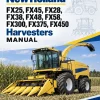 New Holland FX25, FX45, FX28, FX38, FX48, FX58, FX300, FX375, FX450 Harvesters Manual New Holland FX25, FX45, FX28, FX38, FX48, FX58, FX300, FX375, FX450 Harvesters Manual
