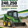 John Deere 240, 250 Skid-Steer Loader Technical Manual (TM1747) John Deere 240, 250 Skid-Steer Loader Technical Manual (TM1747)