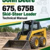 John Deere 675, 675B Skid-Steer Loader Technical Manual (TM1374)