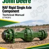 John Deere NAF Rigid Single Axle Component Technical Manual (CTM281) John Deere NAF Rigid Single Axle Component Technical Manual (CTM281)