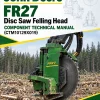 John Deere FR27 Disc Saw Felling Head Component Technical Manual (CTM10129X019)