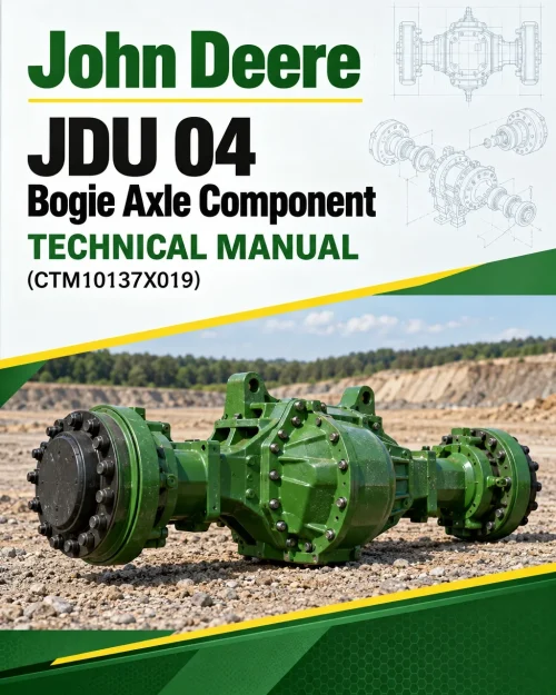 John Deere JDU 04 Bogie Axle Component Technical Manual (CTM10137X019)