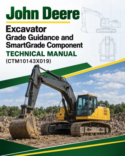 John Deere Excavator Grade Guidance and SmartGrade Component Technical Manual (CTM10143X019)