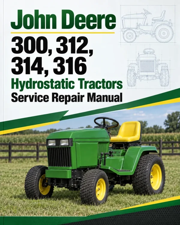 John Deere 300, 312, 314, 316 Hydrostatic Tractors Service Repair Manual (SM2104)