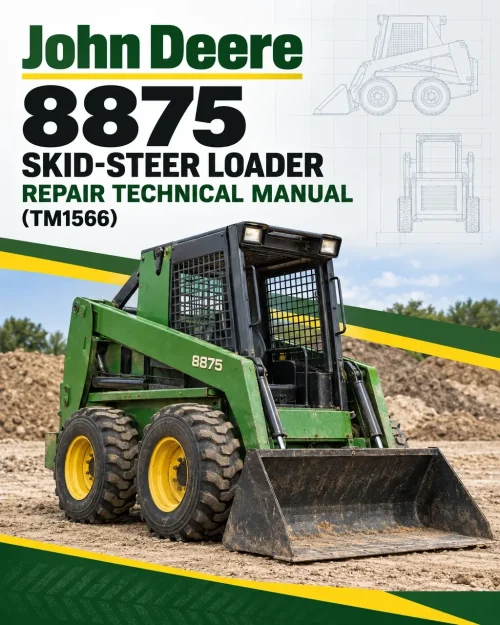 John Deere 8875 Skid-Steer Loader Repair Technical Manual (TM1566)