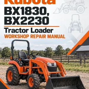 Kubota BX1830, BX2230 Tractor Loader Workshop Repair Manual Kubota BX1830, BX2230 Tractor Loader Workshop Repair Manual