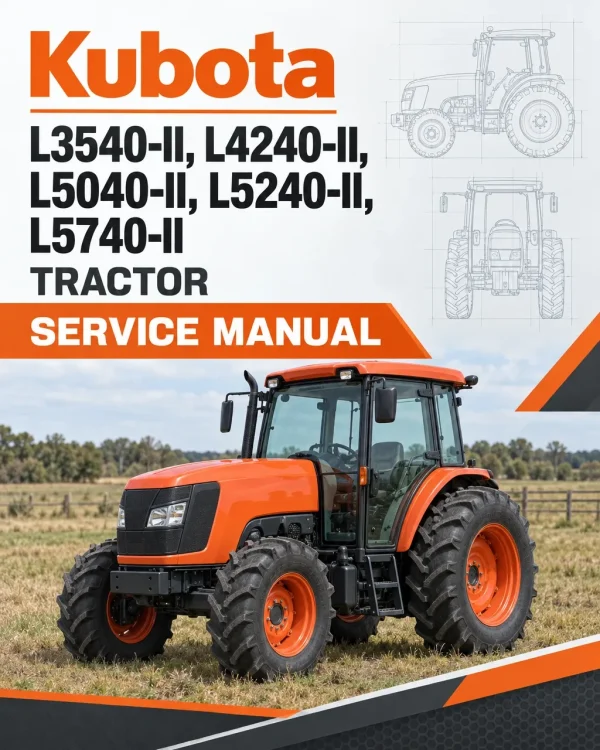 Kubota L3540-II, L4240-II, L5040-II, L5240-II, L5740-II Tractor Service Manual Kubota L3540-II, L4240-II, L5040-II, L5240-II, L5740-II Tractor Service Manual