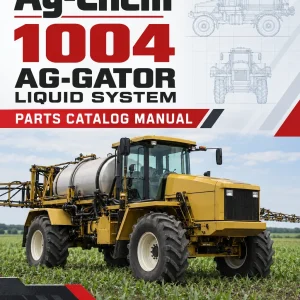 Ag-Chem 1004 Ag-Gator Liquid System Parts Catalog Manual Ag-Chem 1004 Ag-Gator Liquid System Parts Catalog Manual