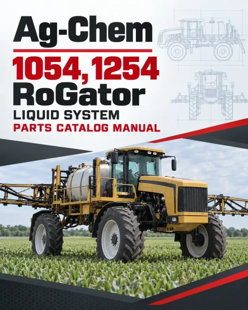 Ag-Chem 1054, 1254 RoGator Liquid System Parts Catalog Manual Ag-Chem 1054, 1254 RoGator Liquid System Parts Catalog Manual