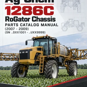 Ag-Chem 1286C RoGator Chassis Parts Catalog Manual (2007 - 2009) (SN ..SXX1001 - ..UXX9999) Ag-Chem 1286C RoGator Chassis Parts Catalog Manual (2007 - 2009) (SN ..SXX1001 - ..UXX9999)