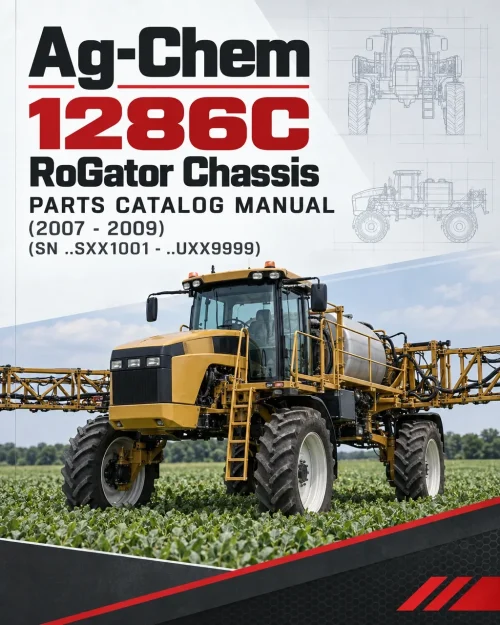 Ag-Chem 1286C RoGator Chassis Parts Catalog Manual (2007 - 2009) (SN ..SXX1001 - ..UXX9999) Ag-Chem 1286C RoGator Chassis Parts Catalog Manual (2007 - 2009) (SN ..SXX1001 - ..UXX9999)