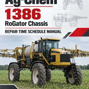 Ag-Chem 1386 RoGator Chassis Repair Time Schedule Manual Ag-Chem 1386 RoGator Chassis Repair Time Schedule Manual