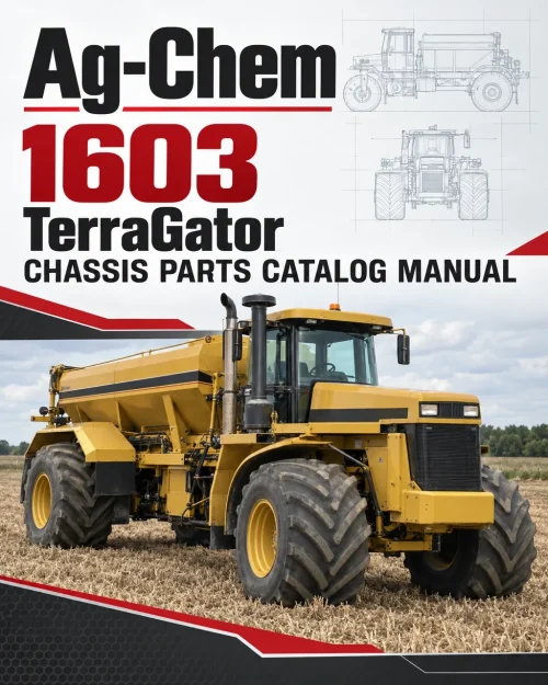 Ag-Chem 1603 TerraGator Chassis Parts Catalog Manual Ag-Chem 1603 TerraGator Chassis Parts Catalog Manual