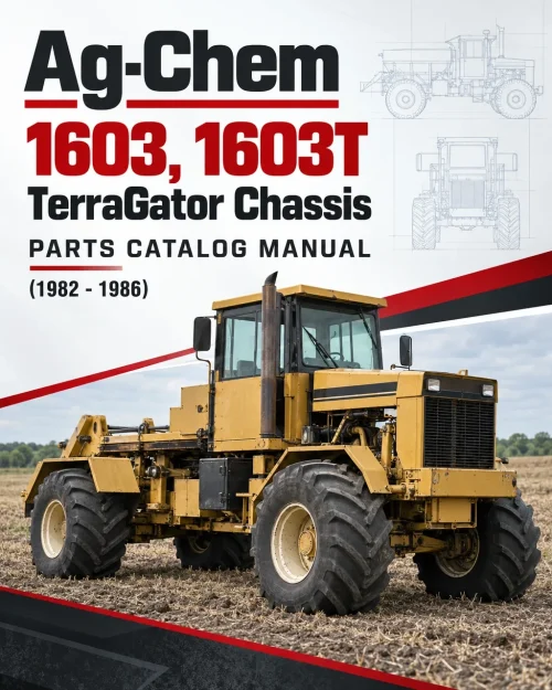 Ag-Chem 1603, 1603T TerraGator Chassis Parts Catalog Manual (1982 - 1986) Ag-Chem 1603, 1603T TerraGator Chassis Parts Catalog Manual (1982 - 1986)