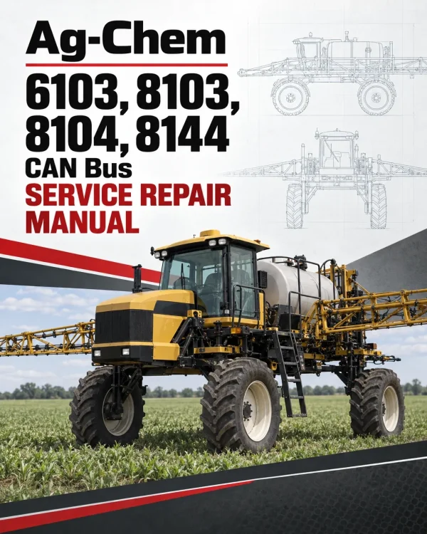 Ag-Chem 6103, 8103, 8104, 8144 CAN Bus Service Repair Manual