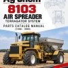 Ag-Chem 8103 Air Spreader TerraGator System Parts Catalog Manual (1998 - 1999) Ag-Chem 8103 Air Spreader TerraGator System Parts Catalog Manual (1998 - 1999)