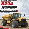 Ag-Chem 8204 TerraGator Flotation Chassis Operators Manual (UXX1001 and later) Ag-Chem 8204 TerraGator Flotation Chassis Operators Manual (UXX1001 and later)