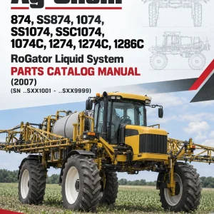 Ag-Chem 874, SS874, 1074, SS1074, SSC1074, 1074C, 1274, 1274C, 1286C RoGator Liquid System Parts Catalog Manual (2007) (SN ..SXX1001 - ..SXX9999) Ag-Chem 874, SS874, 1074, SS1074, SSC1074, 1074C, 1274, 1274C, 1286C RoGator Liquid System Parts Catalog Manual (2007) (SN ..SXX1001 - ..SXX9999)