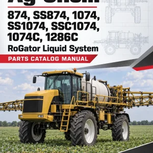 Ag-Chem 874, SS874, 1074, SS1074, SSC1074, 1074C, 1286C RoGator Liquid System Parts Catalog Manual (2008) (SN ..TXX1001 - ..TXX9999) Ag-Chem 874, SS874, 1074, SS1074, SSC1074, 1074C, 1286C RoGator Liquid System Parts Catalog Manual (2008) (SN ..TXX1001 - ..TXX9999)