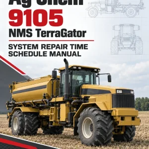 Ag-Chem 9105 NMS TerraGator System Repair Time Schedule Manual Ag-Chem 9105 NMS TerraGator System Repair Time Schedule Manual