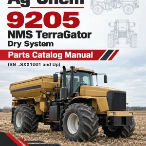 Ag-Chem 9205 NMS TerraGator Dry System Parts Catalog Manual (SN ..SXX1001 and Up) Ag-Chem 9205 NMS TerraGator Dry System Parts Catalog Manual (SN ..SXX1001 and Up)