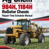 Ag-Chem 984H, 1184H RoGator Chassis Repair Time Schedule Manual Ag-Chem 984H, 1184H RoGator Chassis Repair Time Schedule Manual
