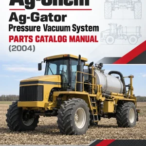 Ag-Chem Ag-Gator Pressure Vacuum System Parts Catalog Manual (2004)