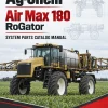 Ag-Chem Air Max 180 RoGator System Parts Catalog Manual Ag-Chem Air Max 180 RoGator System Parts Catalog Manual