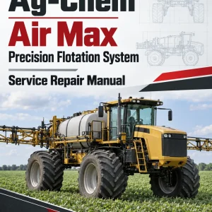 Ag-Chem Air Max Precision Flotation System Service Repair Manual Ag-Chem Air Max Precision Flotation System Service Repair Manual