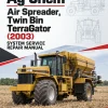 Ag-Chem Air Spreader, Twin Bin TerraGator System Service Repair Manual (2003) Ag-Chem Air Spreader, Twin Bin TerraGator System Service Repair Manual (2003)